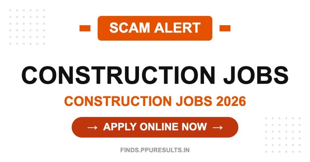SCAM ALERT - Construction Jobs 2026