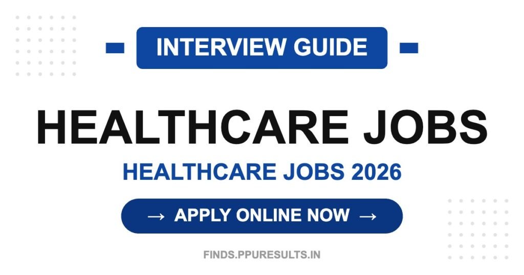 Healthcare Job Interview Guide: Questions & Tips INTERVIEW GUIDE - Healthcare Jobs 2026