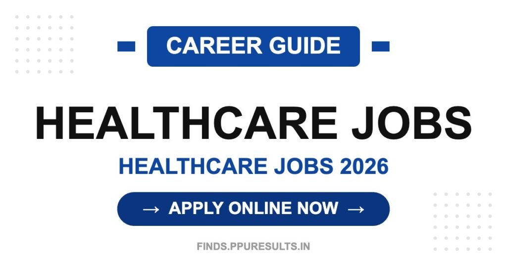 Healthcare Jobs Guide 2026: Careers, Salary & How to Apply CAREER GUIDE - Healthcare Jobs 2026